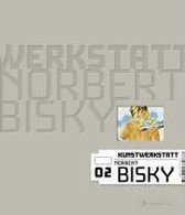 Kunstwerkstatt Norbert Bisky