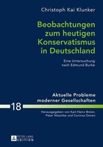 Aktuelle Probleme moderner Gesellschaften / Contemporary Problems of Modern Societies 18 - Beobachtungen zum heutigen Konservatismus in Deutschland