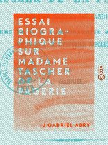 Essai biographique sur Madame Tascher de La Pagerie