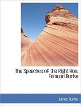 The Speeches of the Right Hon. Edmund Burke