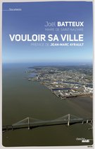 Documents - Saint-Nazaire, vouloir sa ville