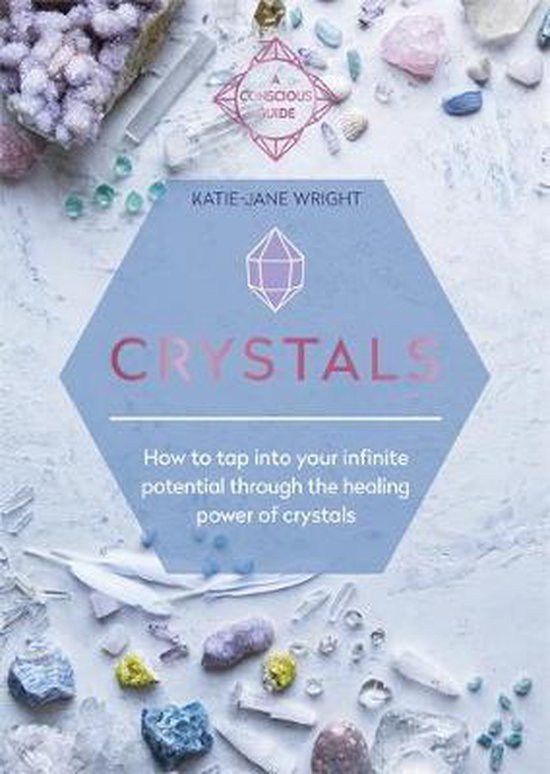 Crystals: How to Tap Into Your Infinite Potential Through th ... - cover
