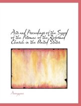 Acts and Proceedings of the Synod of the Potomac of the Reformed Church in the United States