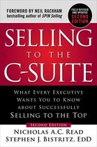 Selling to the C-Suite, Second Edition: What Every Executive Wants You to Know About Successfully Selling to the Top