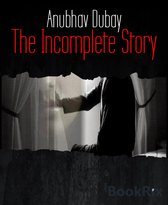 The Incomplete Story