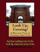 A Walking Tour of Corning, New York