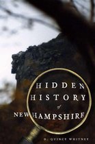 Hidden History - Hidden History of New Hampshire