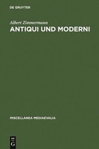 Miscellanea Mediaevalia- Antiqui und Moderni