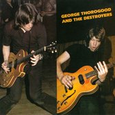 George Thorogood &Amp; Destroyers