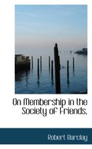 On Membership in the Society of Friends,
