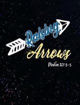 Raising Arrows Psalm 127