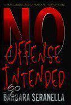 No Offense Intended