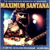 Maximum Santana: The Unauthorised Biography Of Santana