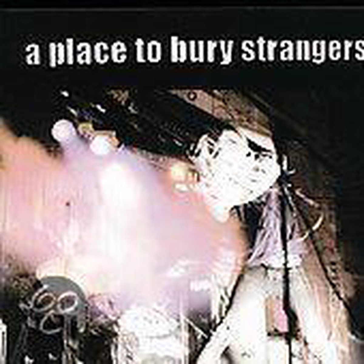 Place To Bury Strangers