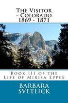 The Visitor - Colorado 1869 - 1871