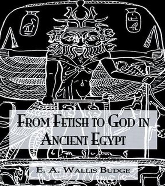 From Fetish To God Ancient Egypt - cover