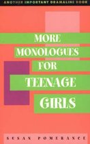 More Monologues for Teenage Girls