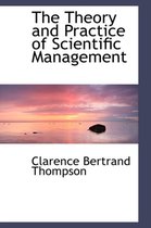 The Theory and Practice of Scientific Management