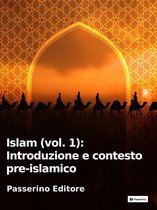 Islam (vol. 1): Introduzione e contesto pre-islamico