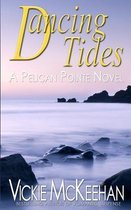Pelican Pointe Novel- Dancing Tides