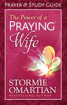The Power of a Praying� Wife Prayer and Study Guide