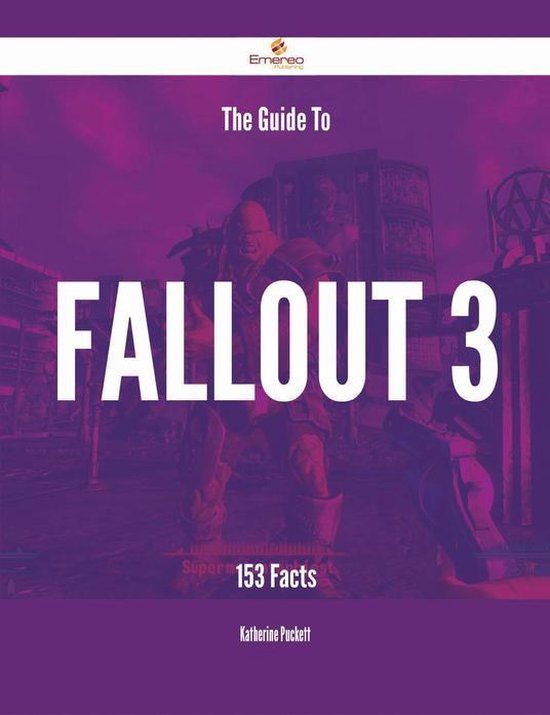 The Guide To Fallout 3 - 153 Facts - cover