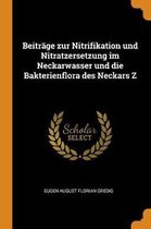 Beitr ge Zur Nitrifikation Und Nitratzersetzung Im Neckarwasser Und Die Bakterienflora Des Neckars Z