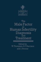 Studies in Fertility and Sterility 2 - The Male Factor in Human Infertility Diagnosis and Treatment