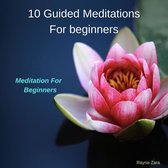 10 Guided Meditations for Beginners
