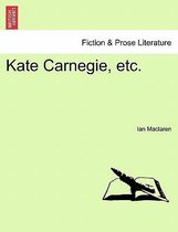 Kate Carnegie, Etc.