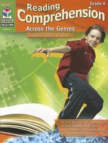 Reading Comprehension Across the Genres: Reproducible Grade 6