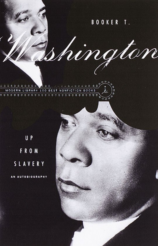 Modern Library 100 Best Nonfiction Books Up from Slavery (ebook), Booker T....