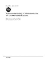 Synthesis and Stability of Iron Nanoparticles for Lunar Environment Studies