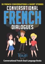 Conversational French Dialogues: 50 French Conversations & Short Stories