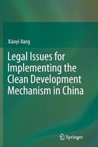 Legal Issues for Implementing the Clean Development Mechanism in China