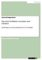 Boek cover Das neue Verhältnis von Juden und Christen van Konrad Hagendorn