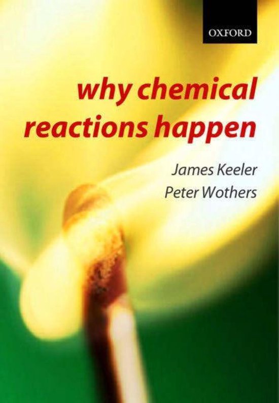 Boek cover Why Chemical Reactions Happen van James Keeler (Paperback)