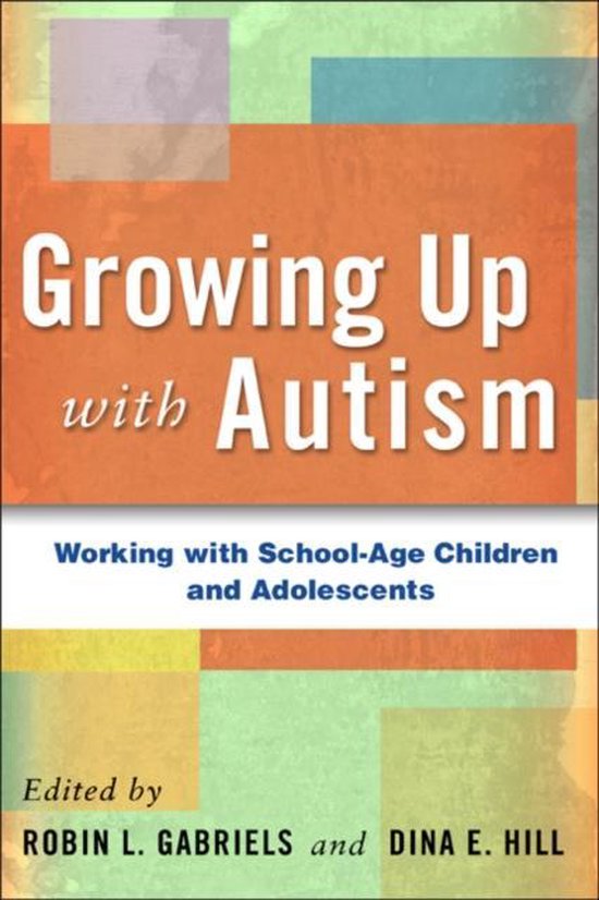 Bol Com Growing Up With Autism 9781609181475 Gabriels Robin L Boeken