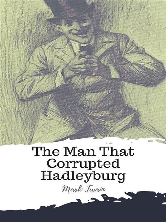 The Man That Corrupted Hadleyburg - cover