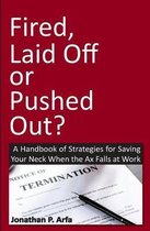 Fired, Laid Off or Pushed Out?