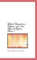Biblical Researches in Palestine, and in the Adjacent Regions, Volume I