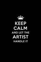 Keep Calm and Let the Artist Handle It