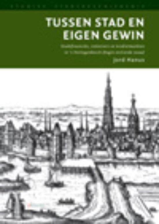 Cover van het boek 'Tussen stad en eigen gewin'