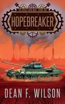 Hopebreaker (The Great Iron War, Book 1)