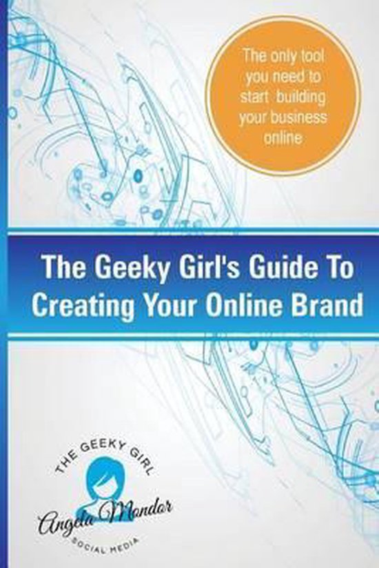 The Geeky Girl's Guide To Creating Your Online Brand - cover