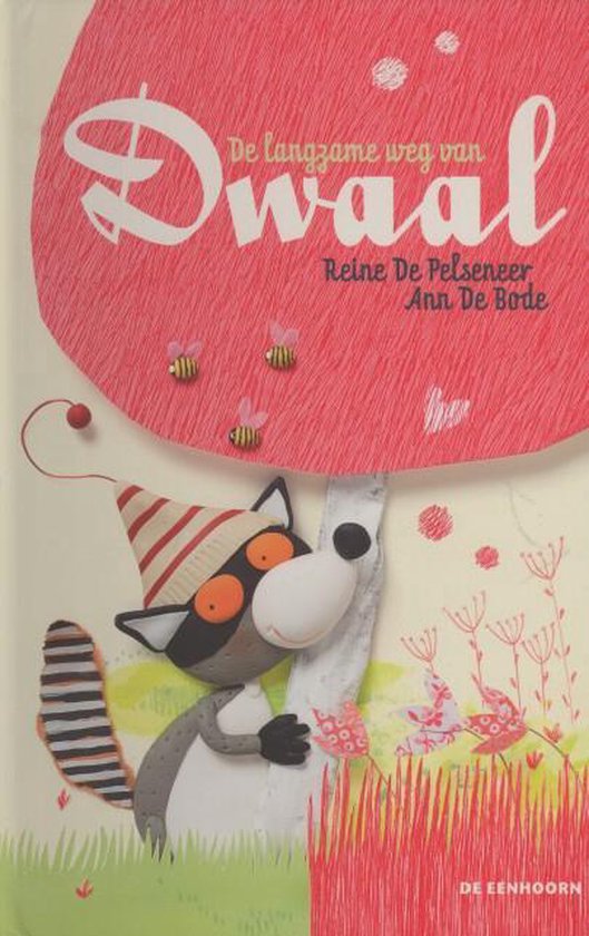 Een kinderboek met een wasbeer met een gestreepte muts. De titel is 'De langzame weg van Dwaal'.