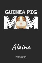 Guinea Pig Mom - Alaina - Notebook