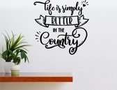 Muursticker - Life Is Simply Better In The Country - 50x50 - Zwart