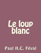 Le Loup Blanc