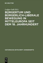 Historische Zeitschrift. Sonderhefte- Bürgertum Und Bürgerlich-Liberale Bewegung in Mitteleuropa Seit Dem 18. Jahrhundert